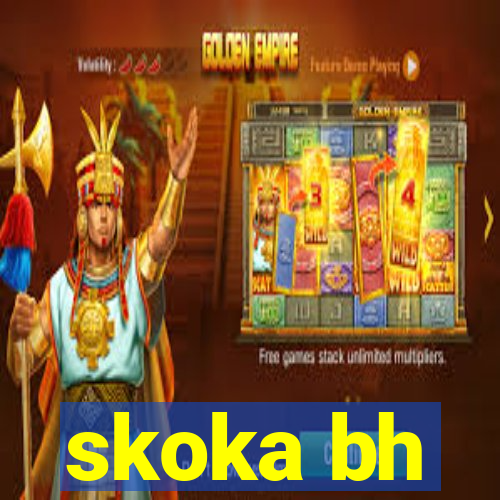 skoka bh